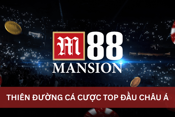 Giao diện tổng quan nhà cái M88 - sân chơi cá cược trực tuyến uy tín châu Á
